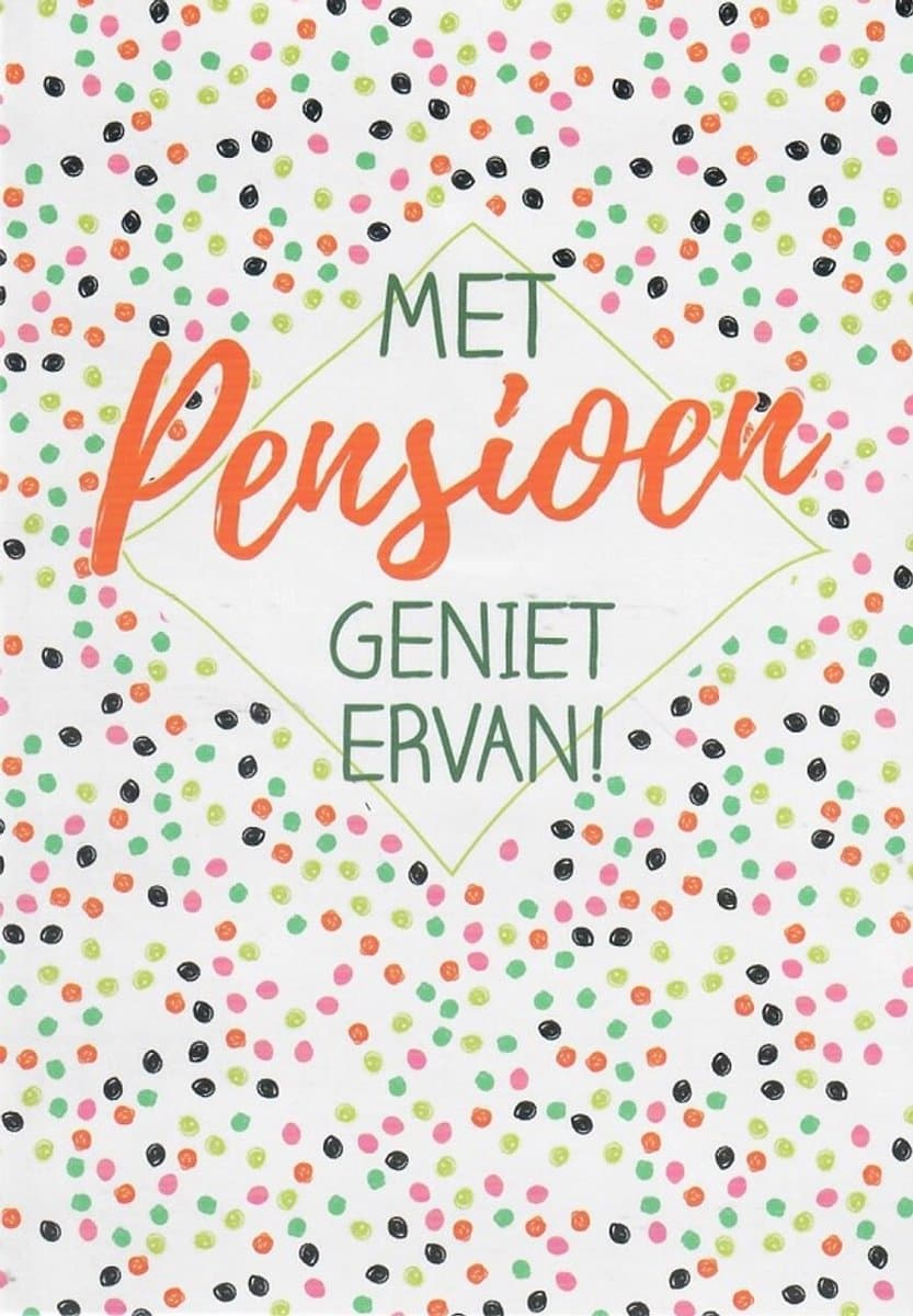 Met pensioen! Van harte gefeliciteerd, ga er maar lekker van genieten! Een kleurrijke kaart met diverse stippen in verschillende kleuren. Leuk om zo te geven of om bij een cadeau te voegen! Een dubbele wenskaart inclusief envelop en in folie verpa...