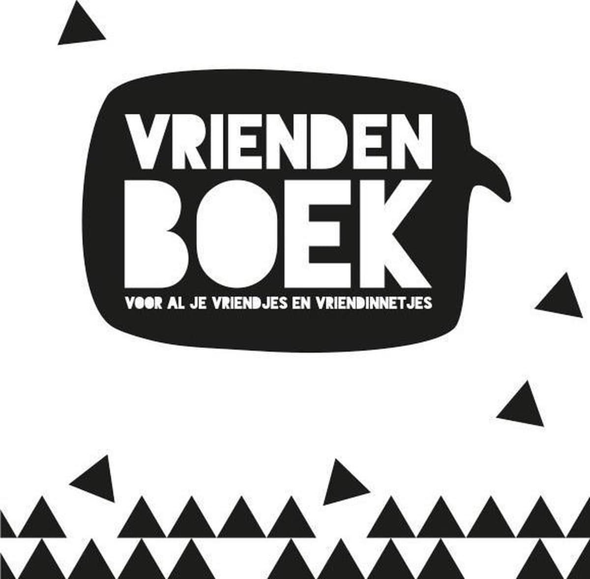 Vriendenboek - Voor al je vriendjes en vriendinnetjes - Vriendenboekje (EAN: 9789082604702)