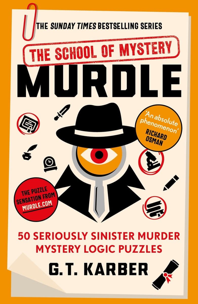 Murdle: The School of Mystery50 Seriously Sinister Murder Mystery Logic Puzzles (Book 4) (EAN: 9781805222088): Waarom ik dit boek even moest uitproberen