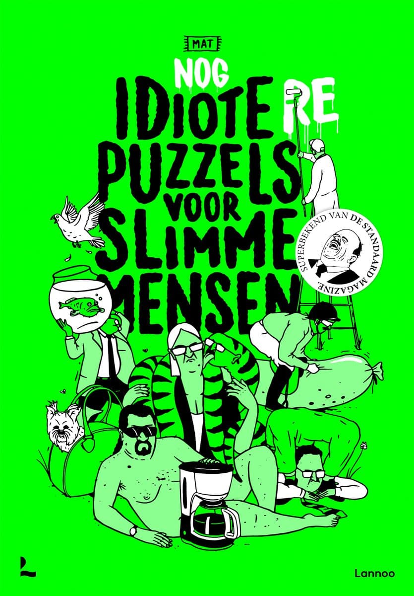 Nog idiotere puzzels voor slimme mensen - Humoristische en absurde puzzels - Puzzelboek (EAN: 9789401445696): Waarom ik vandaag niet over verf of macramé praat